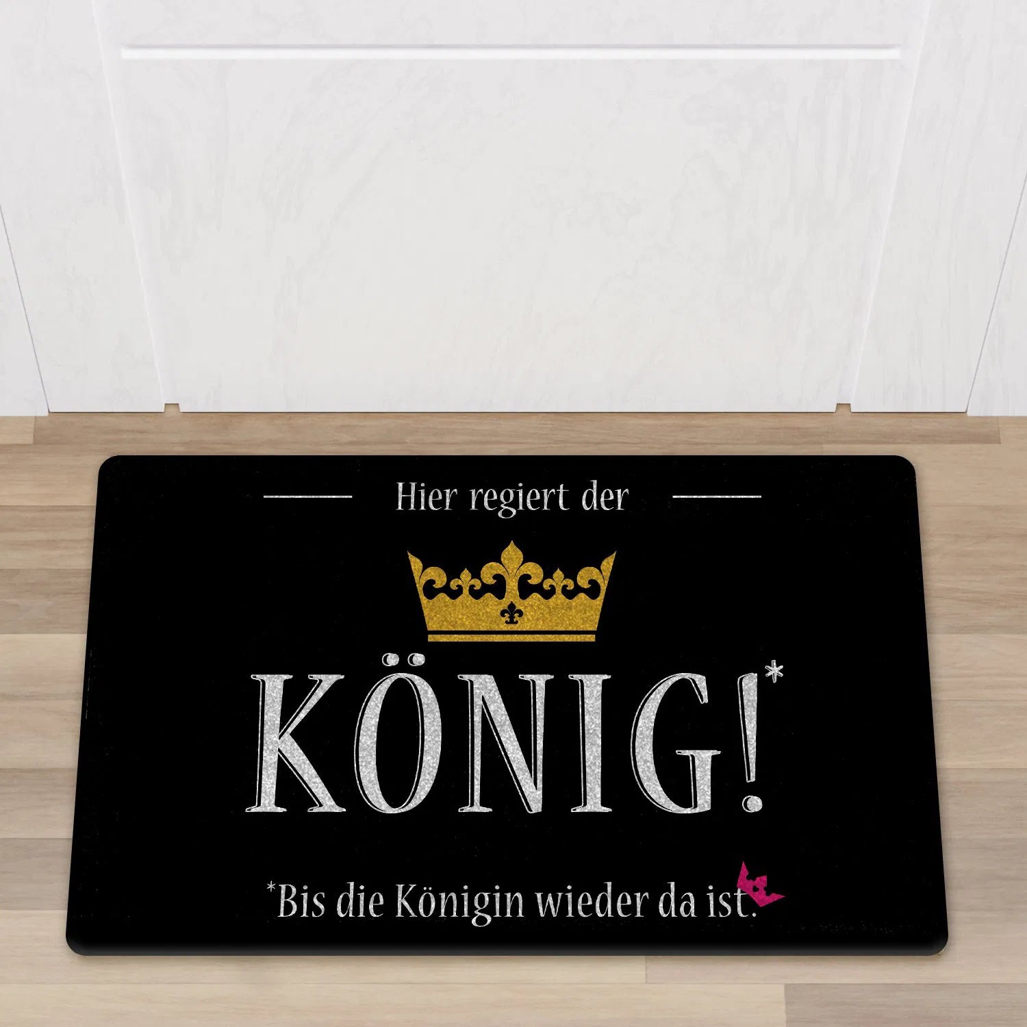 Fußmatte Hier regiert der König